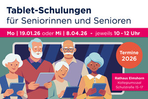 Bild vergr&ouml;&szlig;ern: Grafische Darstellung von f&uuml;nf &auml;lteren Menschen mit Tablet in den H&auml;nden, dazu die Tablet-Schulungstermine 19.01.2026 und 08.04.2026 jeweils von 10 bis 12 Uhr im Rathaus Elmshorn.