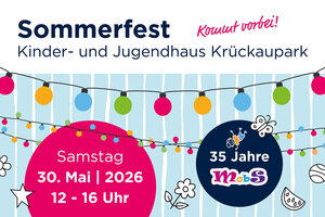Bild vergr&ouml;&szlig;ern: Hinweis auf das Sommerfest der Mobilen Spielplatzbetreuung, die ihr 35-j&auml;hriges Bestehen am Samstag, 30. Mai, von 12 bis 16 Uhr am Kinder- und Jugendhaus Kr&uuml;ckaupark feiert.