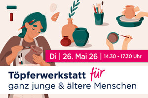 Bild vergr&ouml;&szlig;ern: Plakat mit gezeichneten Tont&ouml;pfen und Co. zur T&ouml;pferwerkstatt f&uuml;r ganz junge und &auml;ltere Menschen am Dienstag, 26.05.2026, von 14.30 bis 17.30 Uhr im Kinder- und Jugendhaus Kr&uuml;ckaupark.