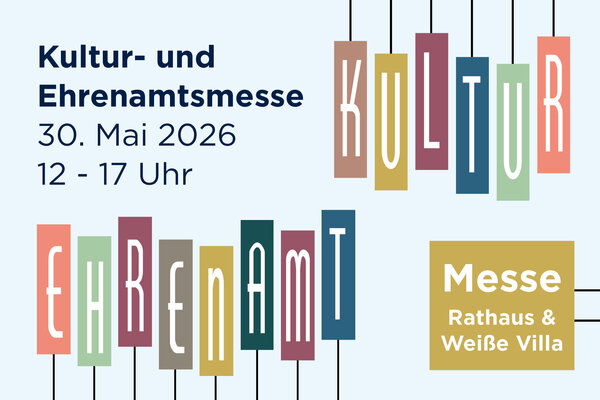 Bild vergr&ouml;&szlig;ern: Grafik mit bunten Buchstaben zur Kultur- und Ehrenamtsmesse am 30. Mai 2026 von 12 bis 17 Uhr am Rathaus und an der Wei&szlig;en Villa.