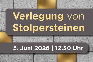 Bild vergr&ouml;&szlig;ern: Hinweis auf die Verlegung der neuen Stolpersteine am 5. Juni 2026 um 12.30 Uhr