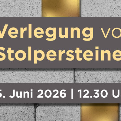 Hinweis auf die Verlegung der neuen Stolpersteine am 5. Juni 2026 um 12.30 Uhr