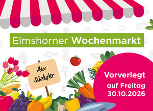Bild vergr&ouml;&szlig;ern: Stilisierter Wochenmarktstand. Dazu steht "Vorverlegt auf Freitag, 30.10.2026".